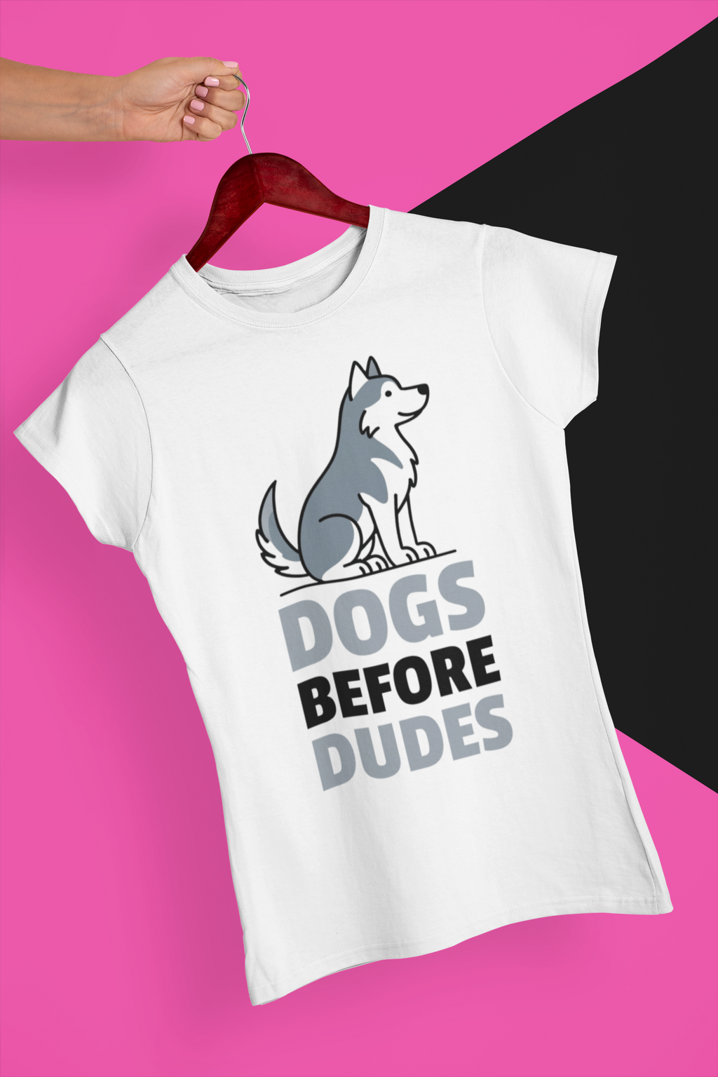 DOGS BEFORE DUDES - HUSKY