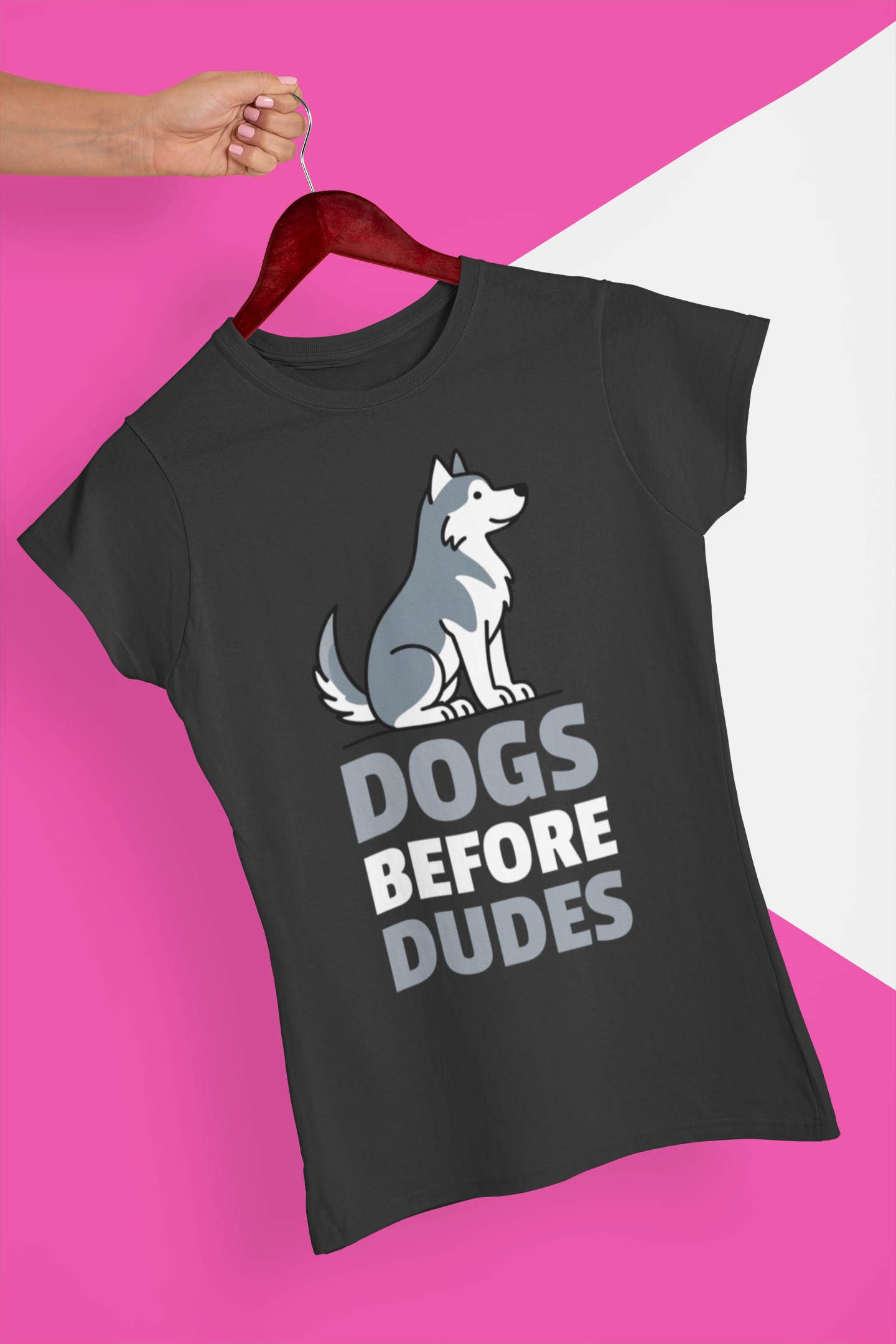 DOGS BEFORE DUDES - HUSKY