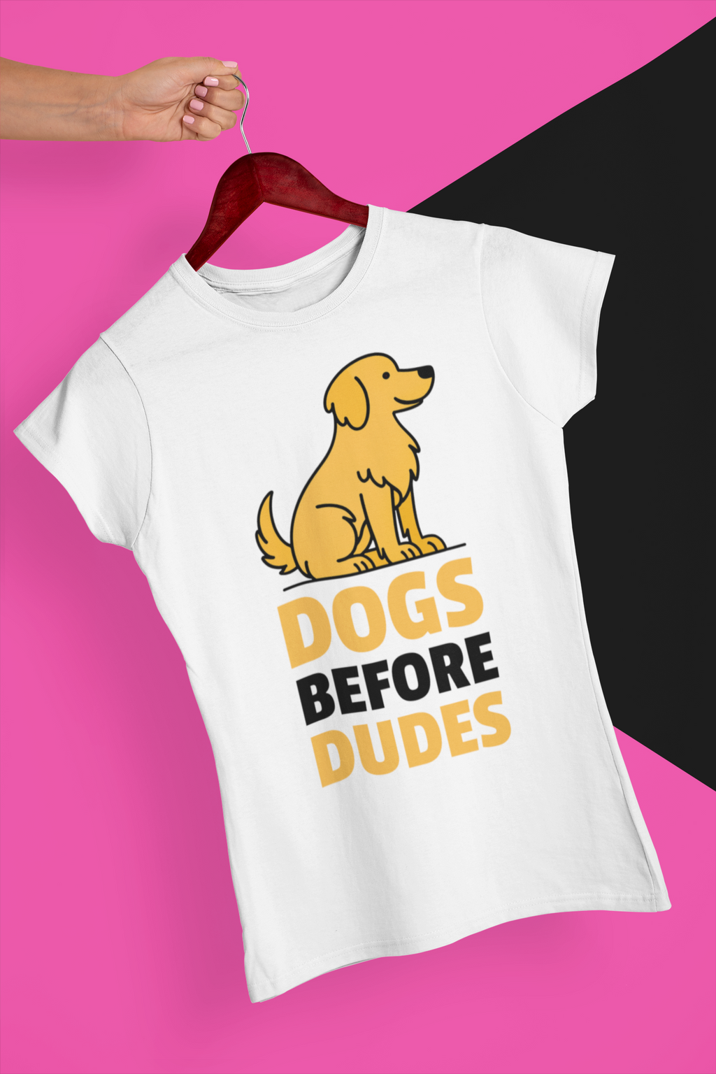 DOGS BEFORE DUDES - GOLDEN