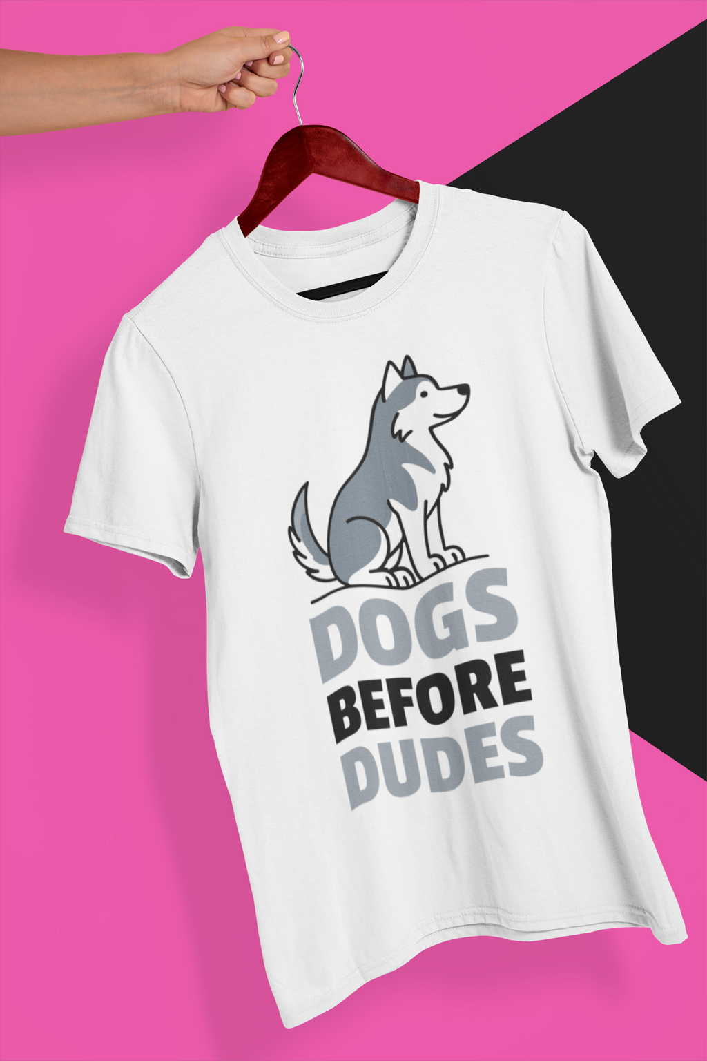 DOGS BEFORE DUDES - HUSKY