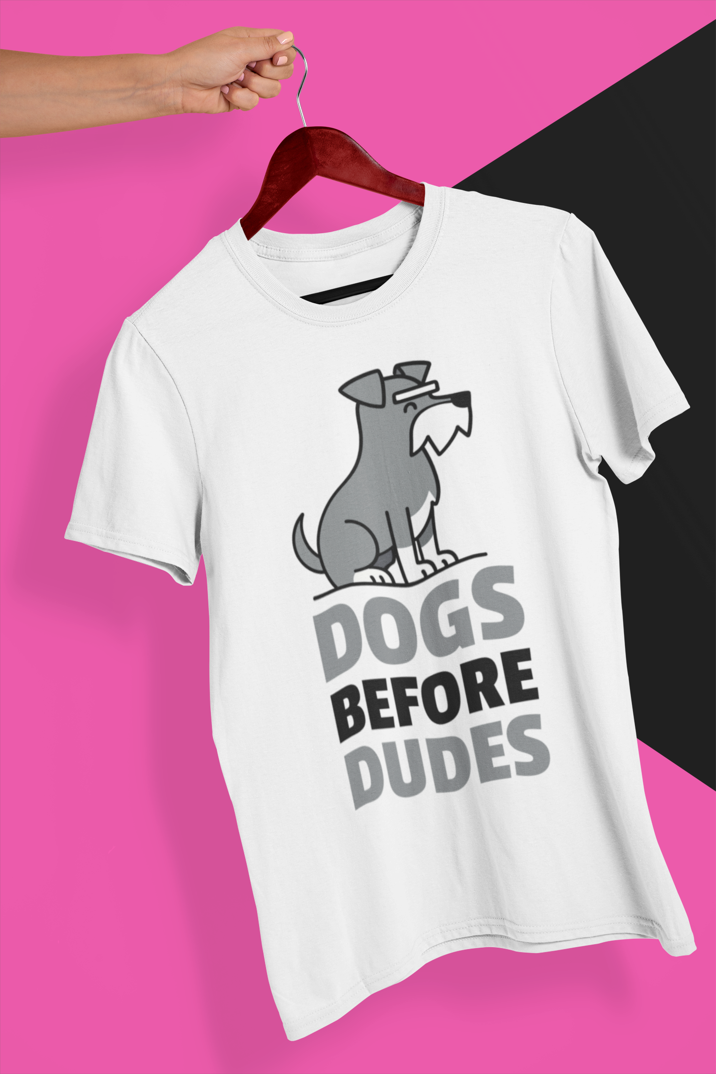DOGS BEFORE DUDES - SCHNAUZER