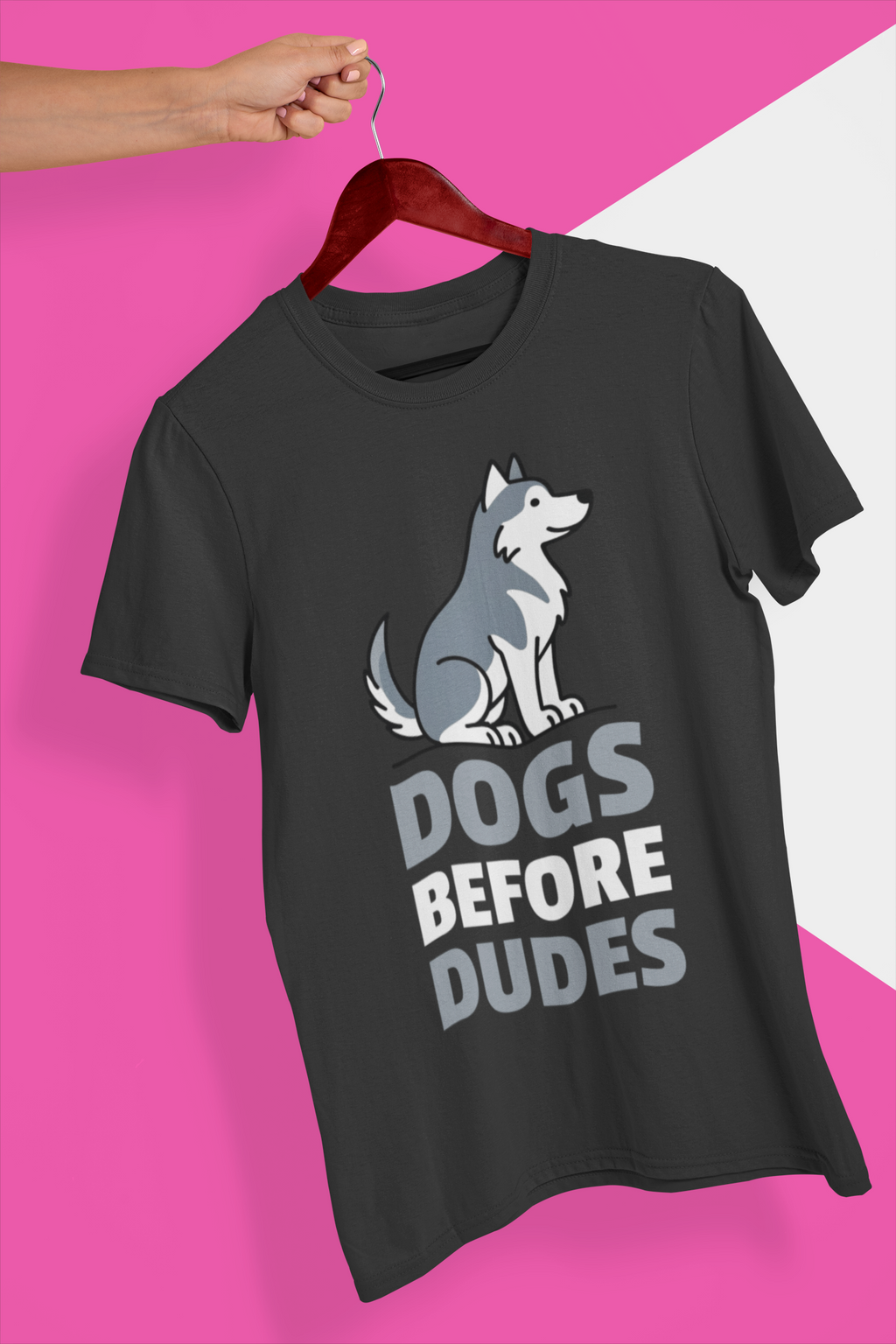 DOGS BEFORE DUDES - HUSKY