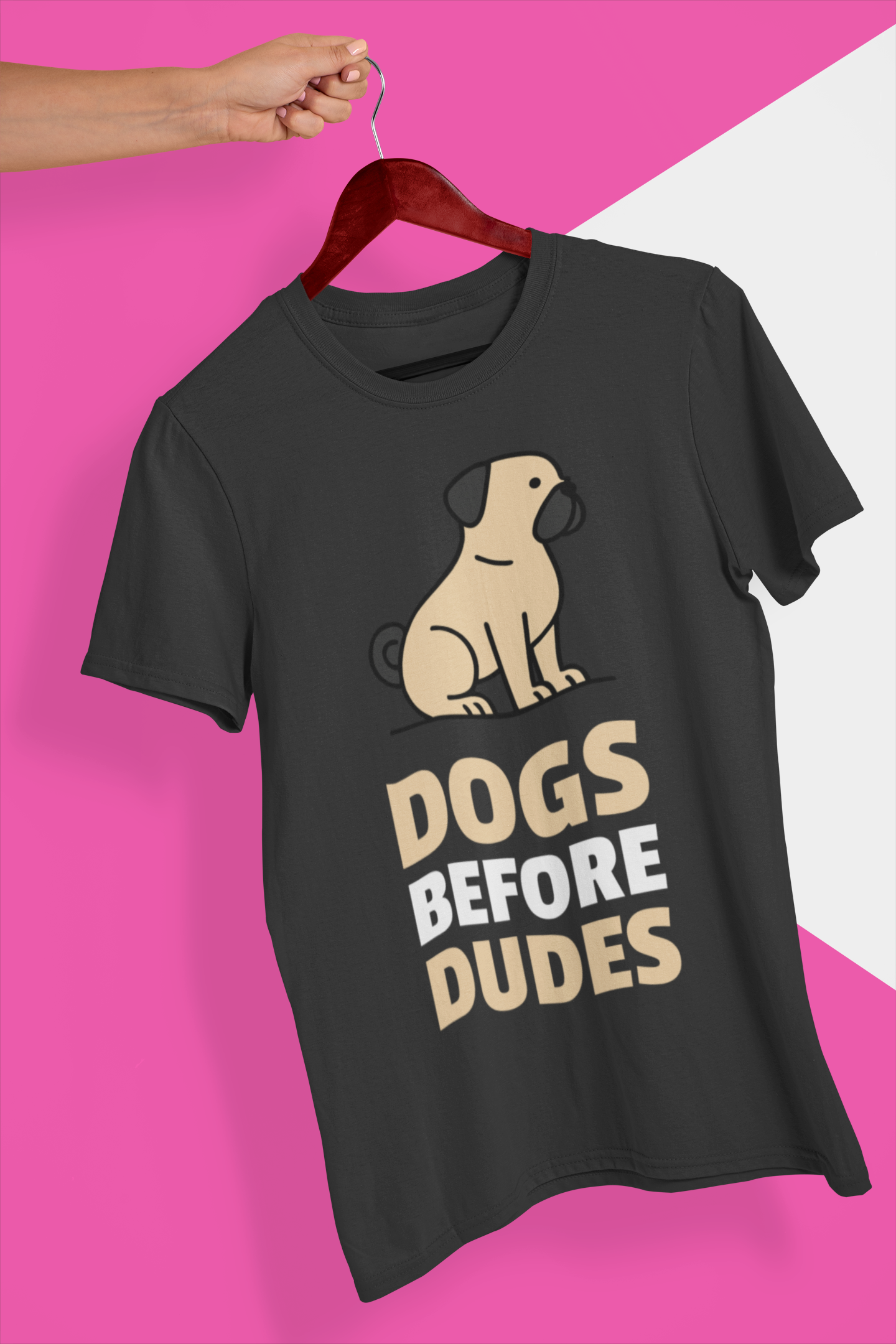 DOGS BEFORE DUDES - PUG